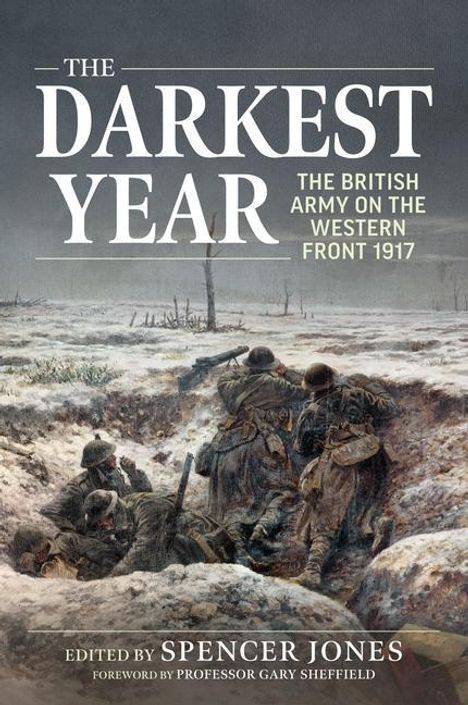 The Darkest Year 1917: The British Army on the Western Front 1917, Buch