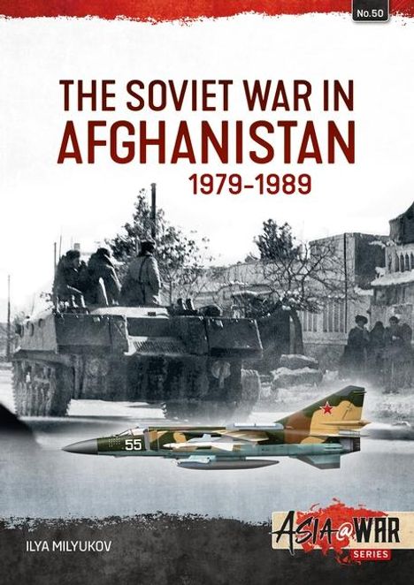 Ilya Milyukov: The Soviet War in Afghanistan 1979-1989, Buch