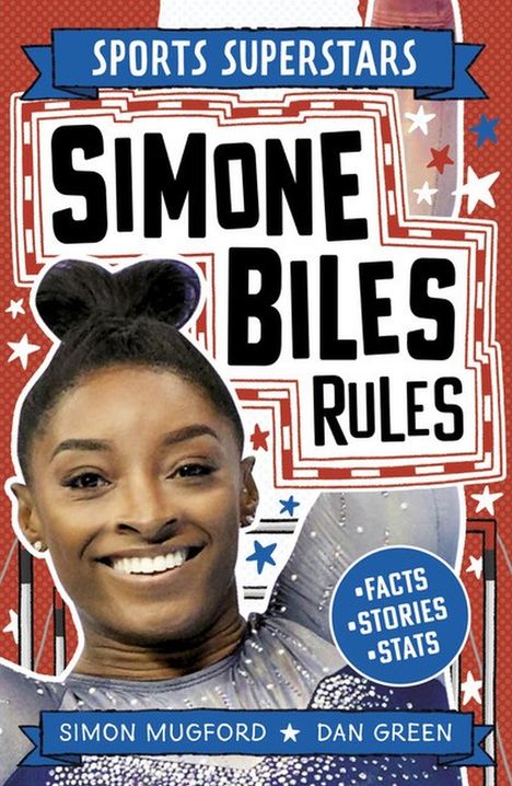 „Sports Superstars“, „Simone Biles Rules“, „Facts Stories Stats“. Simone Biles lächelt, rote und blaue Sterne dekoration.
