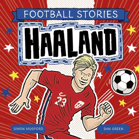 Simon Mugford: Football Stories: Football Stories 5: Haaland, Buch