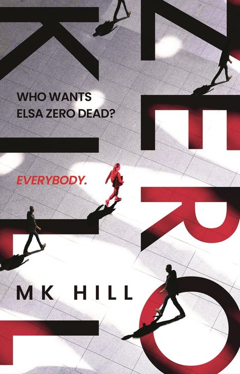 M.K. Hill: Zero Kill, Buch