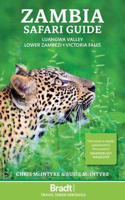 Chris McIntyre: Zambia Safari Guide: Luangwa Valley . Lower Zambezi . Victoria Falls, Buch