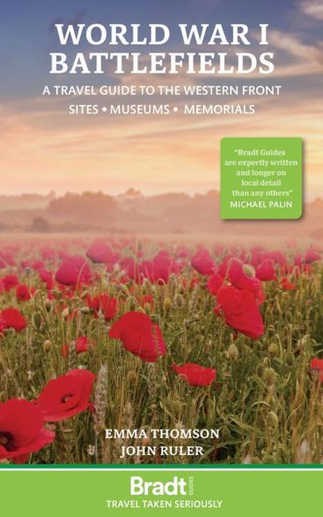 Emma Thomson: World War I Battlefields: A Travel Guide to the Western Front: Sites, Museums, Memorials, Buch