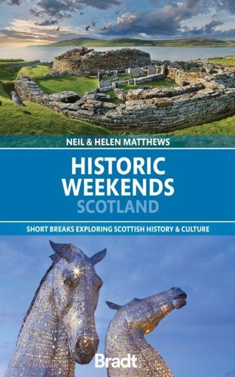 Texte: NEIL & HELEN MATTHEWS, HISTORIC WEEKENDS, SCOTLAND, SHORT BREAKS EXPLORING SCOTTISH HISTORY & CULTURE. Bild: Ruinen, Pferdeskulpturen.