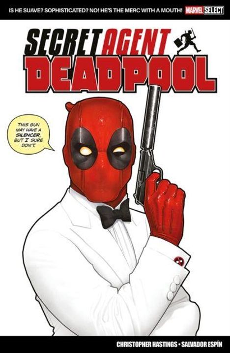 „Secret Agent Deadpool“. „This gun may have a silencer, but I sure don’t“. Illustration: Deadpool im weißen Anzug mit Waffe.