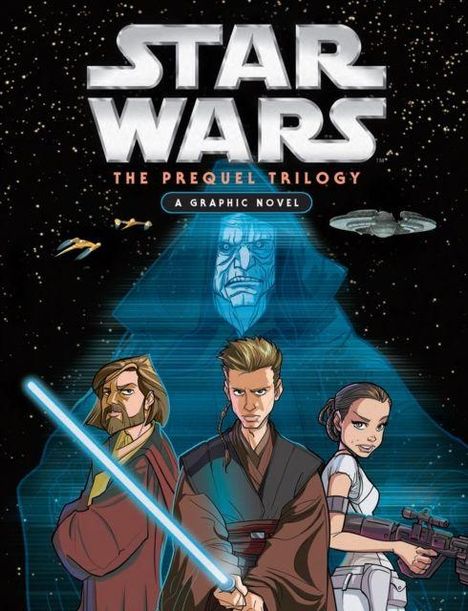 Texte: "Star Wars", "The Prequel Trilogy", "A Graphic Novel". Illustration dreier Figuren mit futuristischen Waffen und Sternenhintergrund.