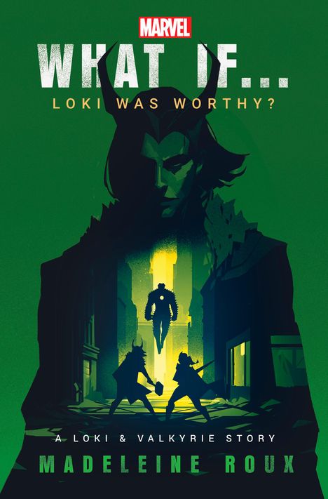 Madeleine Roux: What If. . . Loki Was Worthy?, Buch