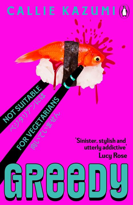 Text: "NOT SUITABLE FOR VEGETARIANS", "Sinister, stylish and utterly addictive", "GREEDY". Eine Sushi-Illustration mit einem Goldfisch.