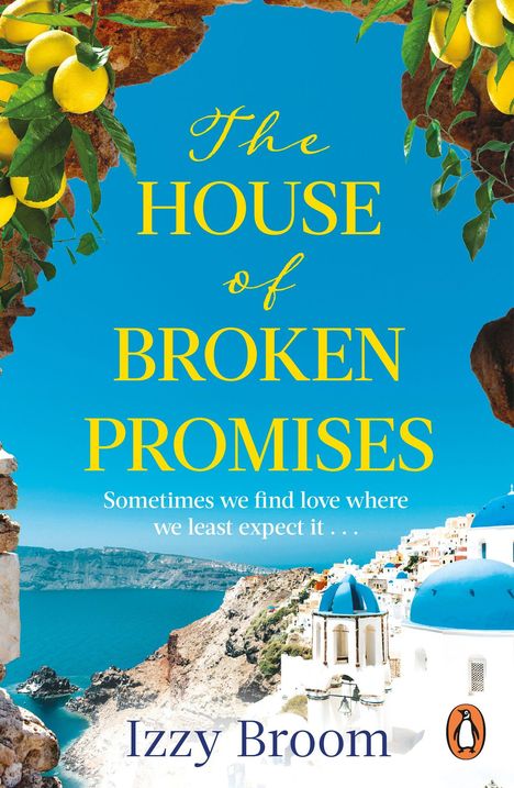 "The House of Broken Promises" von Izzy Broom. Bild von Santorini mit blauen Kuppeln und gelbe Zitronen.