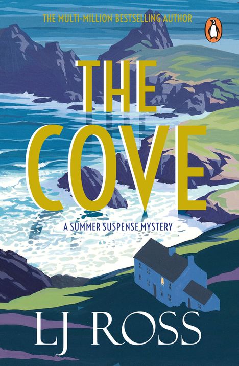 "The Cove" in großen gelben Buchstaben, darunter "A Summer Suspense Mystery" und "LJ Ross". Illustration einer Küste mit Haus.