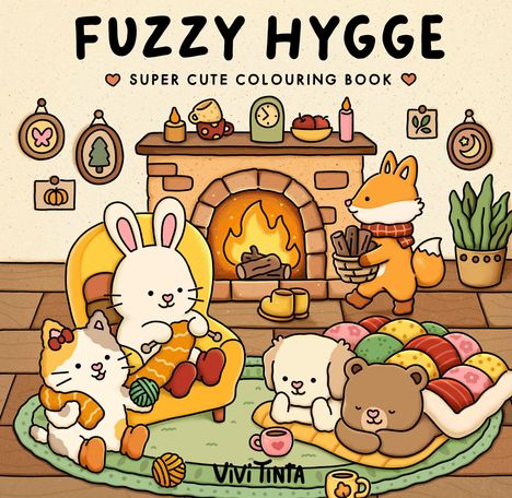 "FUZZY HYGGE - SUPER CUTE COLOURING BOOK" steht über einer gemütlichen Illustration mit Tieren am Kamin.