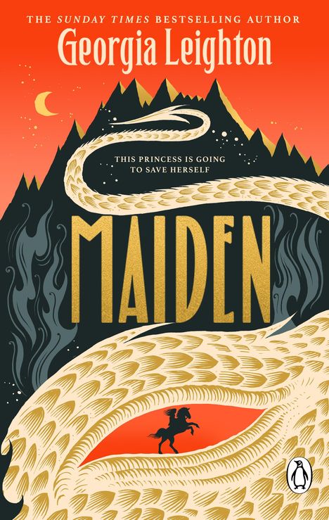 "THE SUNDAY TIMES BESTSELLING AUTHOR", "Georgia Leighton", "THIS PRINCESS IS GOING TO SAVE HERSELF", "MAIDEN". Illustration: Drache, Mond.
