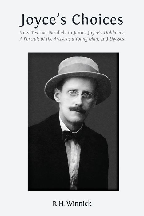 "Joyce’s Choices" oben, darunter ein Porträt von James Joyce mit Brille und Hut, Text von R. H. Winnick.