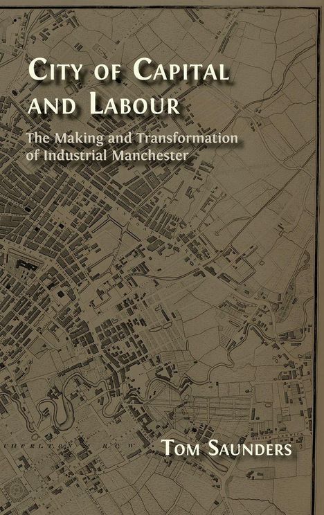 Tom Saunders: City of Capital and Labour, Buch