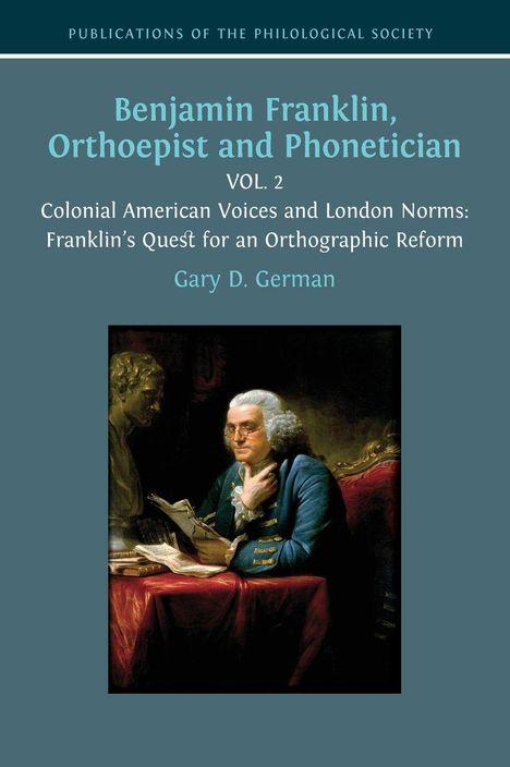 Titel: "Benjamin Franklin, Orthoepist and Phonetician VOL. 2". Bild eines Mannes in historischer Kleidung am Schreibtisch.