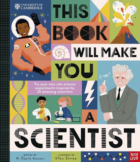 Titel: THIS BOOK WILL MAKE YOU A SCIENTIST. Illustrationen: Astronaut, Wissenschaftler, Vulkanausbruch, Kinder beim Experimentieren.