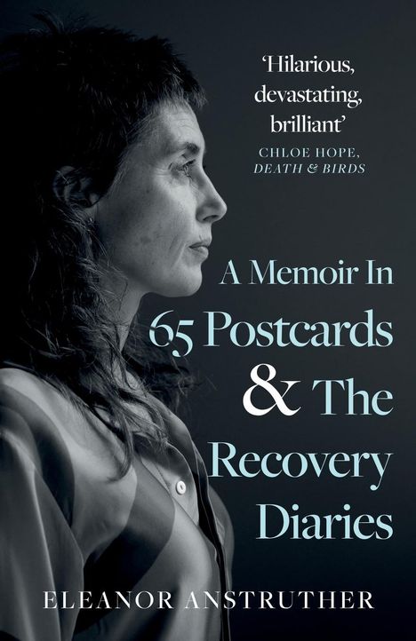 Eleanor Anstruther: A Memoir In 65 Postcards &amp; The Recovery Diaries, Buch