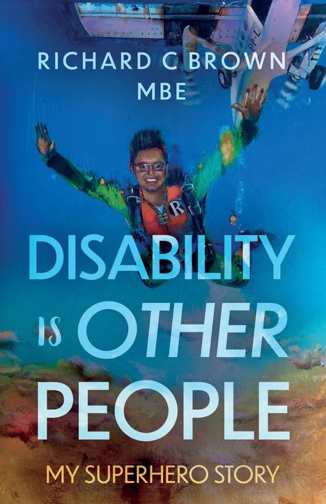 Richard C Brown: Disability is Other People, Buch