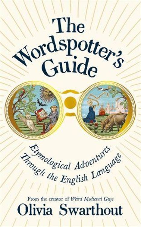 "The Wordspotter's Guide" oben, "Olivia Swarthout" unten. Zwei kreisförmige Illustrationen wie durch ein Fernglas gesehen.