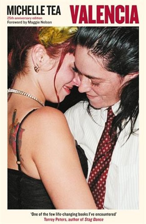 Michelle Tea, Valencia, 25th anniversary edition, Foreword by Maggie Nelson. Zwei Menschen umarmen sich liebevoll.