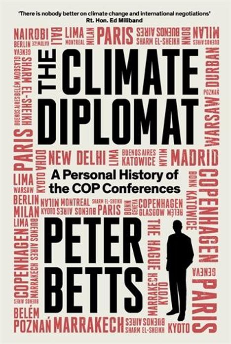 „The Climate Diplomat“, „A Personal History of the COP Conferences“, „Peter Betts“. Silhouette einer Person.
