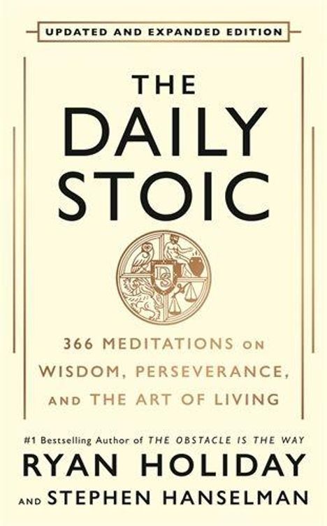 "Updated and Expanded Edition", "The Daily Stoic", "366 Meditations on Wisdom, Perseverance, and the Art of Living".