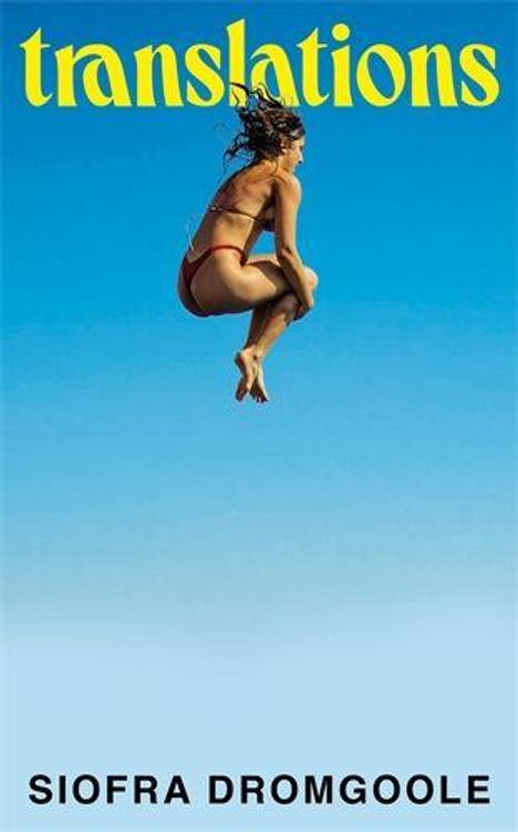Text: „translations“ oben in Gelb, „SIOFRA DROMGOOLE“ unten in Schwarz. Eine Person springt in einem blauen Himmel.