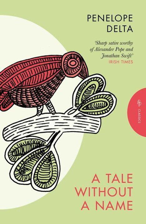 "A Tale Without a Name" von Penelope Delta. Kommentar von Irish Times. Illustration eines stilisierten Vogels auf einem Ast.