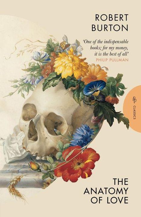 Text: "Robert Burton", Zitat von Philip Pullman, "The Anatomy of Love". Ein Schädel mit Blumen. BP Classics Logo.