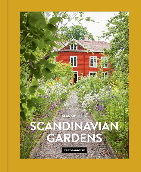 Text: "Klas Kihlberg, Scandinavian Gardens, Trädgårdsliv." Ein rotes Haus umgeben von üppigem Garten in einem goldenen Rahmen.