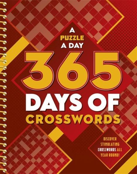 „A PUZZLE A DAY: 365 DAYS OF CROSSWORDS“. Rote und gelbe geometrische Designs, spiralgebunden.