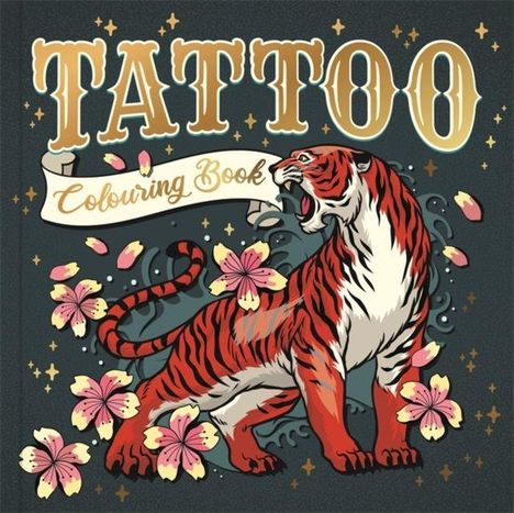 "TATTOO Colouring Book" steht oben. Ein Tiger in kräftigen Farben umgeben von rosa Blumen.