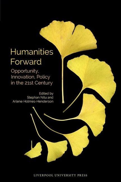 "Humanities Forward: Opportunity, Innovation, Policy in the 21st Century" steht neben gelben Ginkgo-Blättern auf schwarzem Hintergrund.