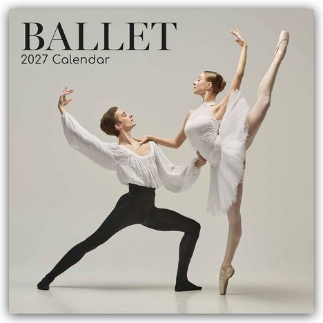 "Ballet 2027 Calendar". Zwei Balletttänzer in dynamischer Pose, die Tänzerin hebt ihr Bein hoch, beide elegant gekleidet.