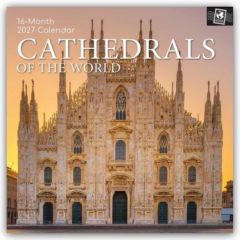 „16-Month 2027 Calendar: CATHEDRALS OF THE WORLD“. Ein gotisches Kathedralengebäude bei Sonnenuntergang.