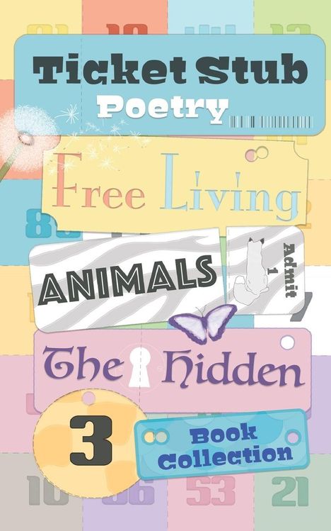 "Ticket Stub Poetry. Free Living Animals. The Hidden 3 Book Collection." Farbenfrohe Karten und Illustrationen, Schmetterling.