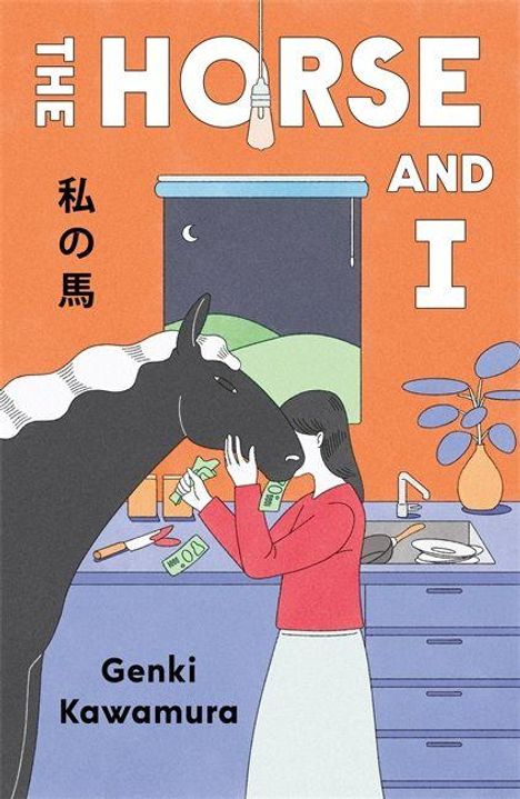 Buchtitel: "The Horse and I". Autor: Genki Kawamura. Eine Frau in der Küche umsorgt ein Pferd, das Geldscheine hält.