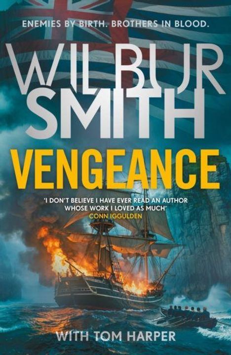 „ENEMIES BY BIRTH. BROTHERS IN BLOOD.“ „WILBUR SMITH VENGEANCE“ „WITH TOM HARPER“. Segelschiff brennt bei Sturm.