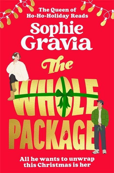 "The Queen of Ho-Ho-Holiday Reads. Sophie Gravia. The Whole Package. All he wants to unwrap this Christmas is her." Feiertagsdekoration.