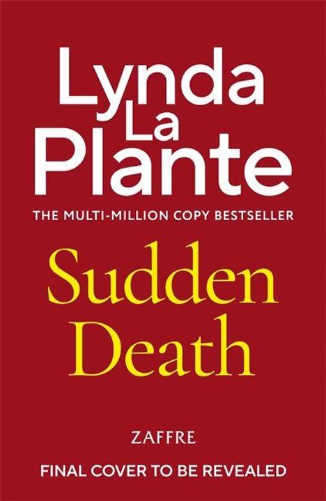 „Lynda La Plante, Sudden Death“, Bestseller-Hinweis, Verlag Zaffre, rote Hintergrundfarbe.