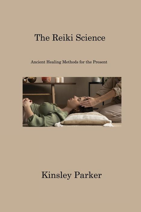 Kinsley Parker: The Reiki Science, Buch