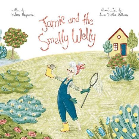 „Jamie and the Smelly Welly“. Eine Illustration mit einer Person in Latzhose, die einen Stiefel und ein Netz hält. Umgebung: Garten.