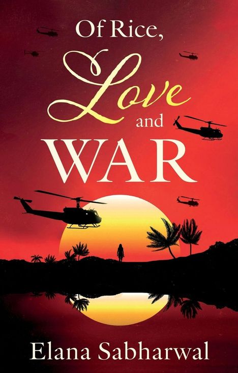 „Of Rice, Love and War.“ Elana Sabharwal. Silhouette eines Sonnenuntergangs mit Helikoptern und Palmen.