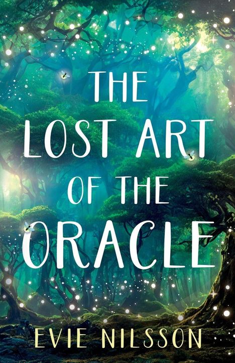 "The Lost Art of the Oracle" und "Evie Nilsson" stehen auf einer zauberhaften Wald-Illustration mit leuchtenden Lichtpunkten.