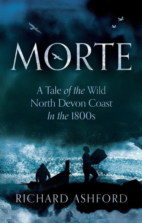Text: "MORTE. A Tale of the Wild North Devon Coast In the 1800s. RICHARD ASHFORD." Szene: Silhouetten von zwei Männern am Meer.