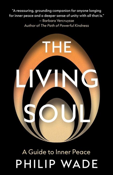 Zitat von Barbara Vercruysse über "The Living Soul". Buch von Philip Wade. Design zeigt stilisierte Kreise.