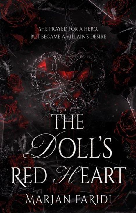 „She prayed for a hero, but became a villain's desire.“ Herz aus Dornen, umgeben von roten Rosen.