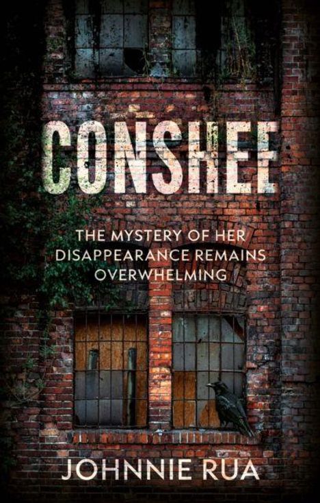 "CONSHEE" in großen Buchstaben, mysteriöse Atmosphäre; Text über ein Verschwinden, Name darunter: Johnnie Rua.