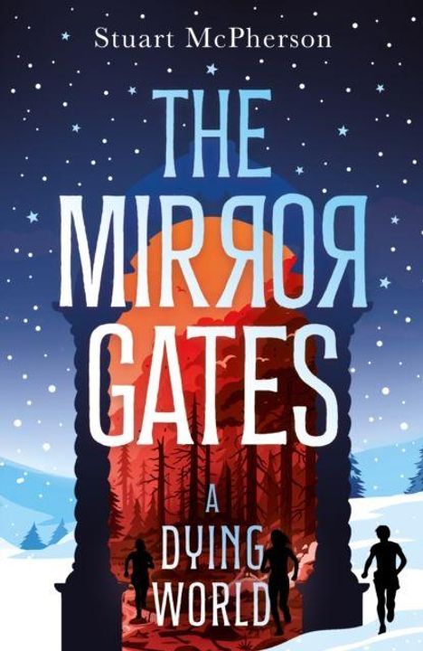 "The Mirror Gates: A Dying World." Silhouetten vor einem Tor, dahinter ein Wald und ein orangefarbener Himmel.