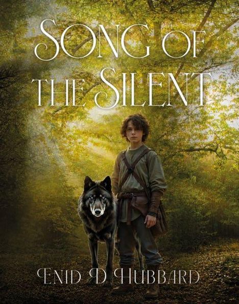"Song of the Silent" und "Enid D. Hubbard". Junge mit einem Wolf im Wald, Licht fällt durch die Blätter.